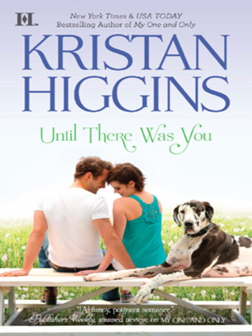 Title details for Until There Was You by Kristan Higgins - Available